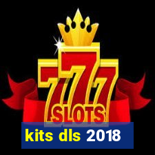 kits dls 2018